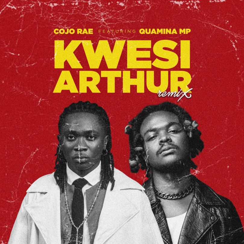 cojo rae kwesi arthur remix ft quamina mp www hitxgh com mp3 image.jpg