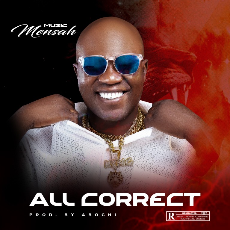 Download MP3: Muzic Mensah - All Correct muzic mensah all correct www hitxgh com mp3 image.jpg
