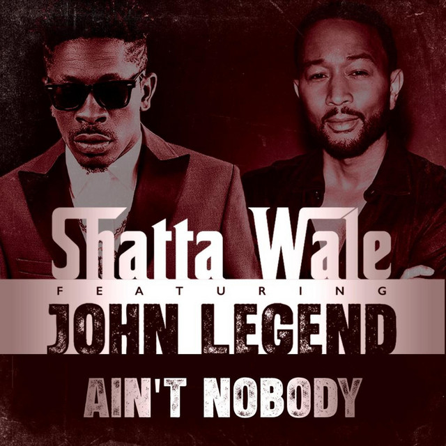 Shatta Wale – Ain’t Nobody Ft. John Legend shatta wale ain t nobody ft john legend www hitxgh com mp3 image.jpg